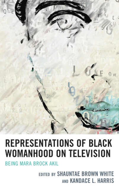 Book cover of: Representations of Black Womanhood on Television. By: Shauntae Brown White