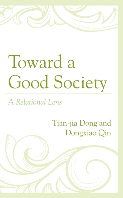 Book cover of: Toward a Good Society. By: Tian-jia Dong