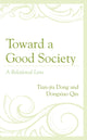 Book cover of: Toward a Good Society. By: Tian-jia Dong