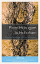 Book cover of: From Huhugam to Hohokam. By: J. Brett Hill