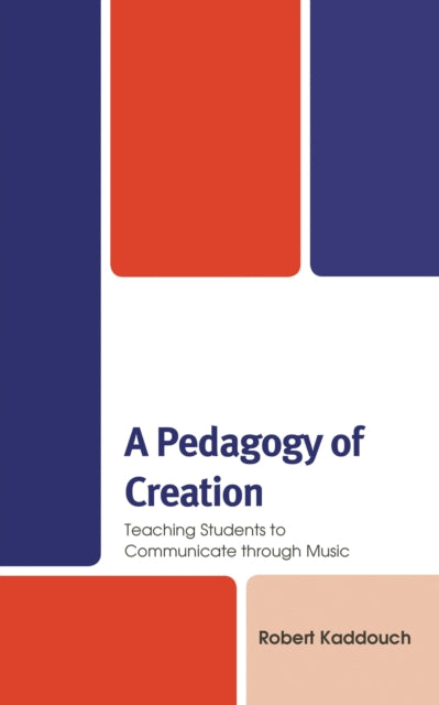Book cover of: Pedagogy of Creation. By: Robert KADDOUCH