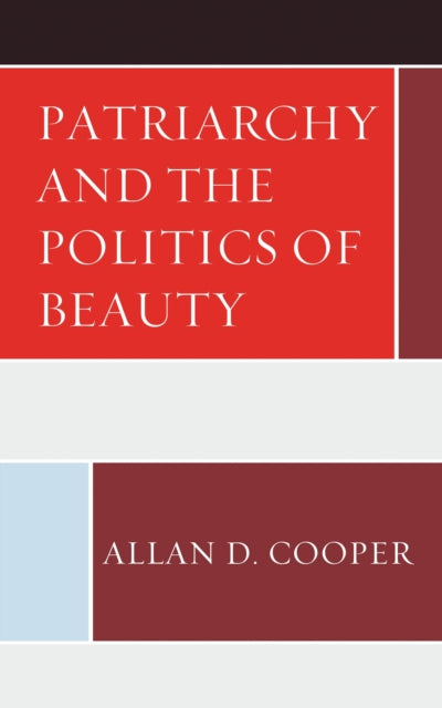 Book cover of: Patriarchy and the Politics of Beauty. By: Allan D. Cooper