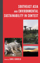 Book cover of: Southeast Asia and Environmental Sustainability in Context. By: Sunil Kukreja