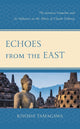 Book cover of: Echoes from the East. By: Kiyoshi Tamagawa
