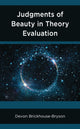 Book cover of: Judgments of Beauty in Theory Evaluation. By: Devon Brickhouse-Bryson