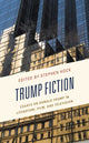 Book cover of: Trump Fiction. By: Stephen Hock