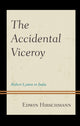 Book cover of: Accidental Viceroy. By: Edwin Hirschmann
