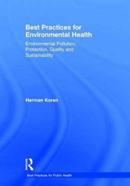 Book cover of: Best Practices for Environmental Health. By: Herman Koren