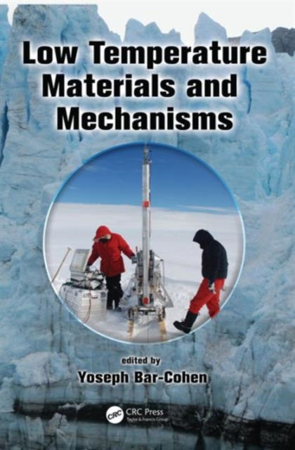 Book cover of: Low Temperature Materials and Mechanisms. By: Yoseph Bar-Cohen