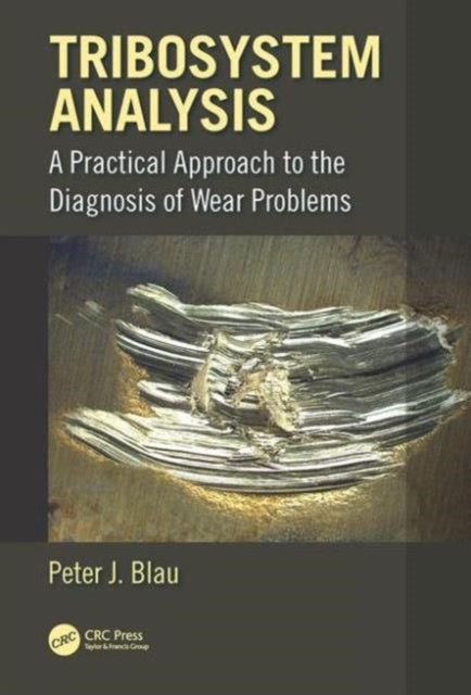 Book cover of: Tribosystem Analysis. By: Peter J. Blau