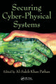 Book cover of: Securing Cyber-Physical Systems. By: Al-Sakib Khan Pathan