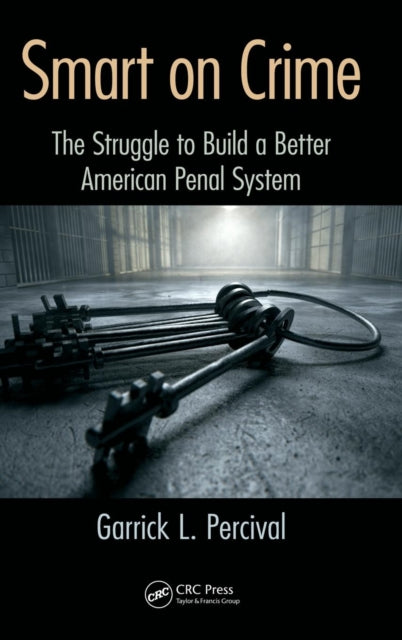Book cover of: Smart on Crime. By: Garrick L. Percival