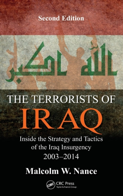 Book cover of: Terrorists of Iraq. By: Malcolm W. Nance
