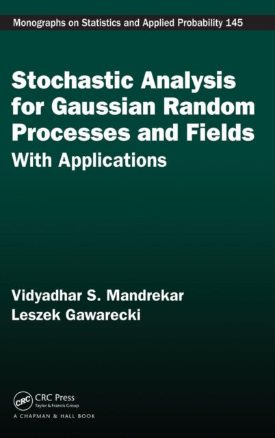 Book cover of: Stochastic Analysis for Gaussian Random Processes and Fields. By: V. Mandrekar