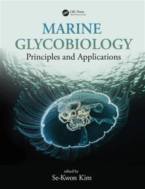 Book cover of: Marine Glycobiology. By: Se-Kwon Kim