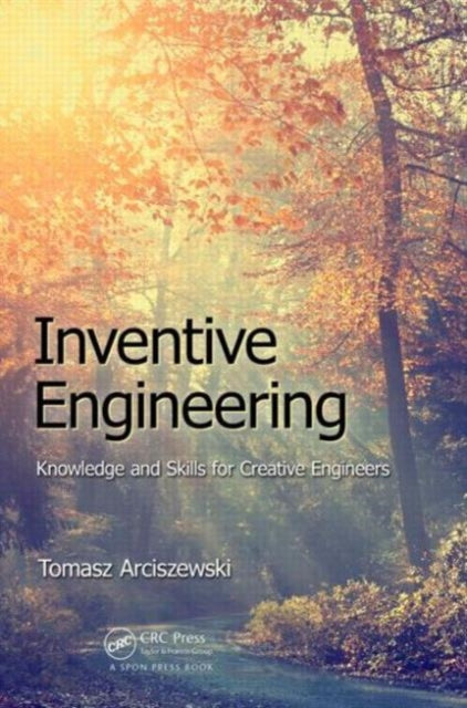 Book cover of: Inventive Engineering. By: Tomasz Arciszewski