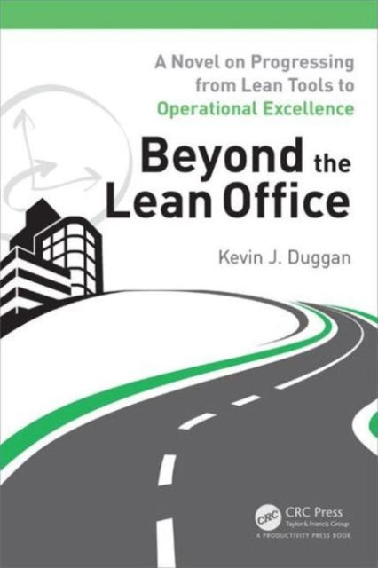 Book cover of: Beyond the Lean Office. By: Kevin J. Duggan