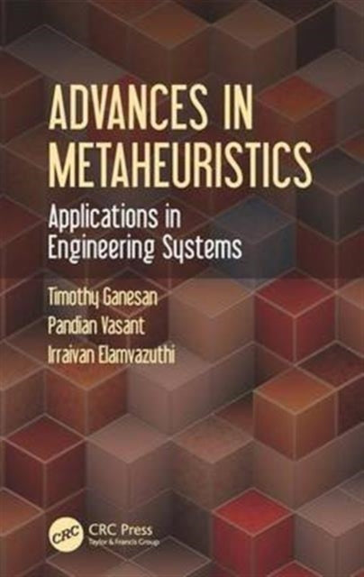 Book cover of: Advances in Metaheuristics. By: Timothy Ganesan