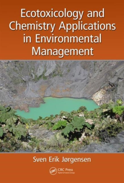Book cover of: Ecotoxicology and Chemistry Applications in Environmental Management. By: Sven Erik Jorgensen