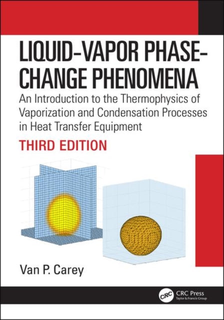 Book cover of: Liquid-Vapor Phase-Change Phenomena. By: Van P. Carey