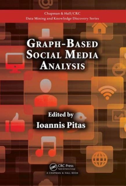 Book cover of: Graph-Based Social Media Analysis. By: Ioannis Pitas