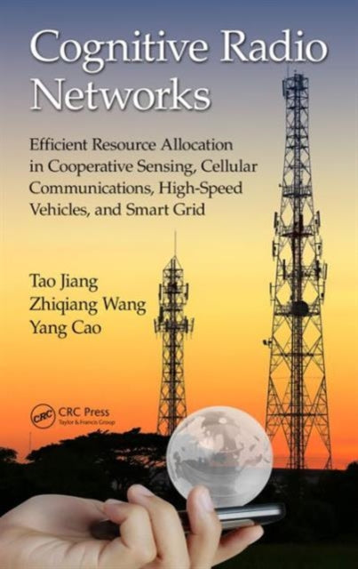 Book cover of: Cognitive Radio Networks. By: Tao Jiang