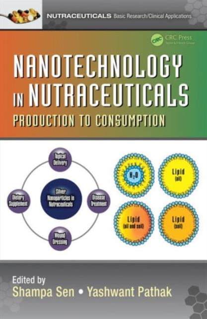 Book cover of: Nanotechnology in Nutraceuticals. By: Shampa Sen