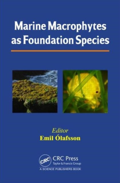 Book cover of: Marine Macrophytes as Foundation Species. By: Emil Olafsson
