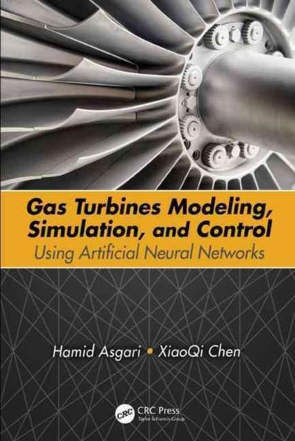 Book cover of: Gas Turbines Modeling, Simulation, and Control. By: Hamid Asgari