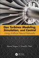 Book cover of: Gas Turbines Modeling, Simulation, and Control. By: Hamid Asgari