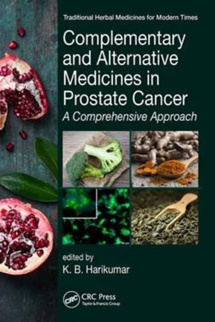 Book cover of: Complementary and Alternative Medicines in Prostate Cancer. By: K. B. Harikumar