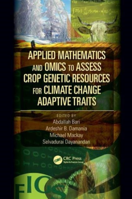 Book cover of: Applied Mathematics and Omics to Assess Crop Genetic Resources for Climate Change Adaptive Traits. By: Abdallah Bari