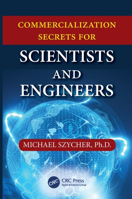 Book cover of: Commercialization Secrets for Scientists and Engineers. By: M. Szycher