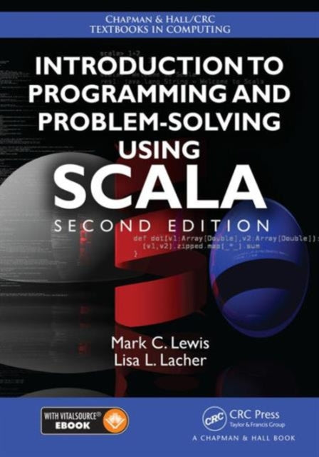 Book cover of: Introduction to Programming and Problem-Solving Using Scala. By: Mark Christopher Lewis