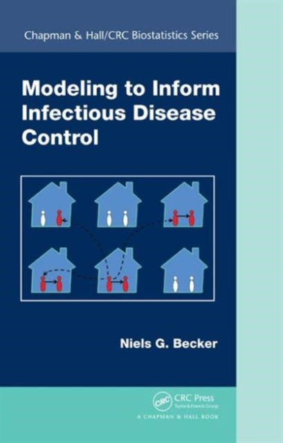 Book cover of: Modeling to Inform Infectious Disease Control. By: Niels G. Becker