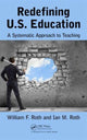 Book cover of: Redefining U.S. Education. By: William F. Roth