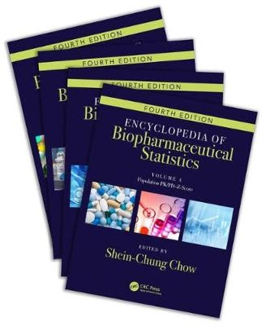 Book cover of: Encyclopedia of Biopharmaceutical Statistics - Four Volume Set. By: Shein-Chung Chow
