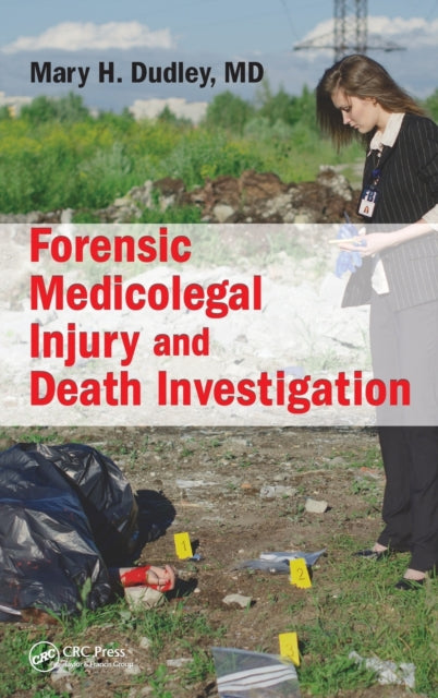 Book cover of: Forensic Medicolegal Injury and Death Investigation. By: Mary H. Dudley