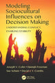 Book cover of: Modeling Sociocultural Influences on Decision Making. By: Joseph V. Cohn