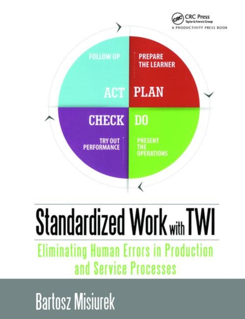 Book cover of: Standardized Work with TWI. By: Bartosz Misiurek