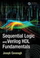 Book cover of: Sequential Logic and Verilog HDL Fundamentals. By: Joseph Cavanagh