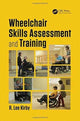 Book cover of: Wheelchair Skills Assessment and Training. By: R. Lee Kirby