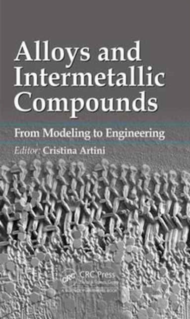 Book cover of: Alloys and Intermetallic Compounds. By: Cristina Artini