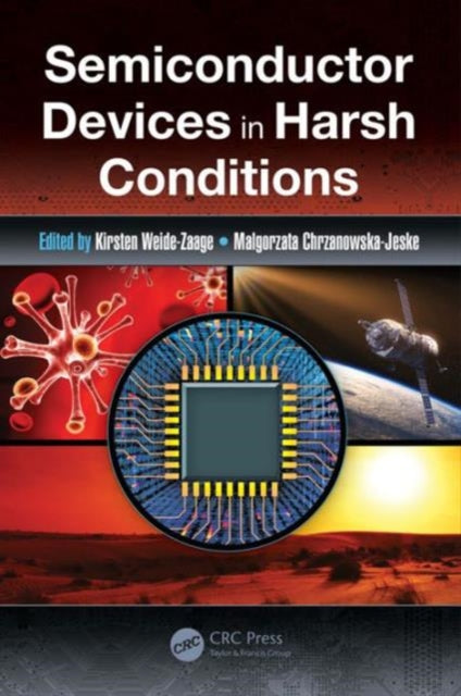 Book cover of: Semiconductor Devices in Harsh Conditions. By: Kirsten Weide-Zaage