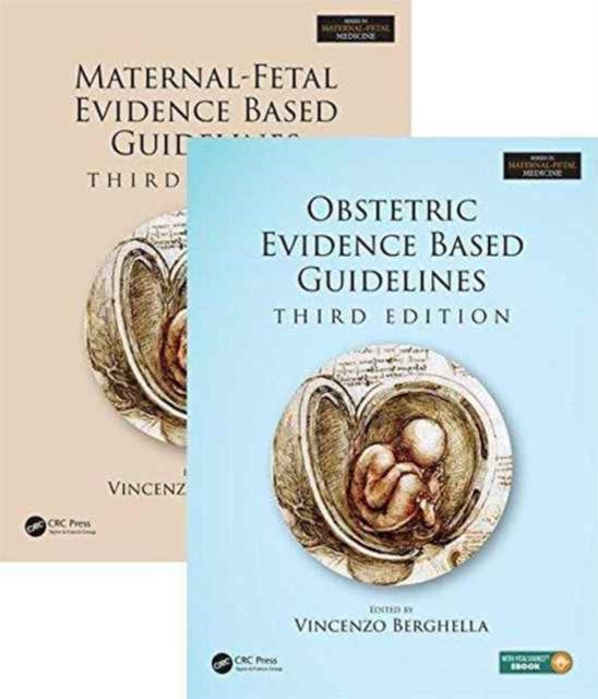 Book cover of: Maternal-Fetal and Obstetric Evidence Based Guidelines, Two Volume Set, Third Edition. By: Vincenzo Berghella