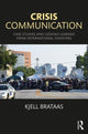 Book cover of: Crisis Communication. By: Kjell Brataas