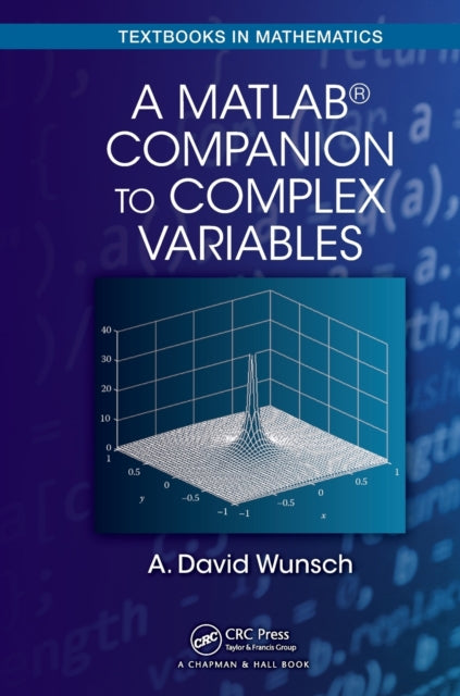 Book cover of: MatLab® Companion to Complex Variables. By: A. David Wunsch