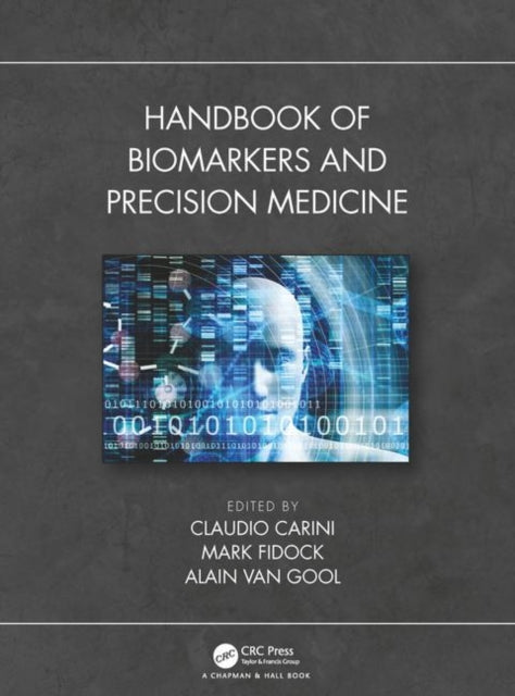 Book cover of: Handbook of Biomarkers and Precision Medicine. By: Claudio Carini