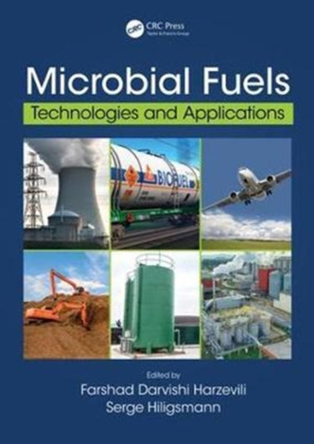 Book cover of: Microbial Fuels. By: Farshad Darvishi Harzevili