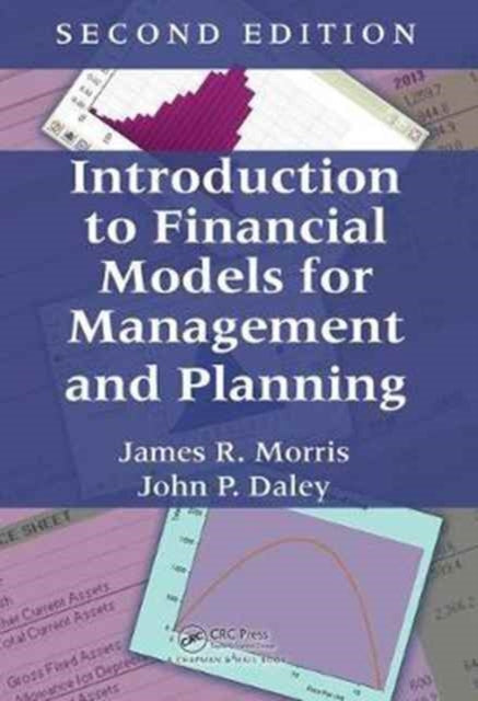 Book cover of: Introduction to Financial Models for Management and Planning. By: James R. Morris